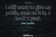 Photo quote of I still want to give my public, such as it is, a book a year.