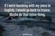 Photo quote of If I were bombing with my jokes in English, I would go back to France. Maybe do that mime thing.