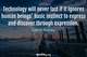 Photo quote of Technology will never last if it ignores human beings' basic instinct to express and discover through expression.