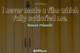 Photo quote of I never made a film which fully satisfied me.