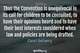 Photo quote of Thus the Convention is unequivocal in its call for children to be consulted, to have their opinions heard and to have their best interests considered when law and policies are being drafted.