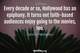 Photo quote of Every decade or so, Hollywood has an epiphany. It turns out faith-based audiences enjoy going to the movies, too.