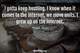 Photo quote of I gotta keep hustling. I know when it comes to the Internet, we move units. I grew up on the Internet.