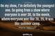 Photo quote of On my show, I'm definitely the youngest one. So going from a show where everyone is over 30, to the movie, where everyone was like 20, 25, it was like summer camp.