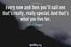 Photo quote of Every now and then you'll nail one that's really, really special. And that's what you live for.