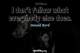 Photo quote of I don't follow what everybody else does.