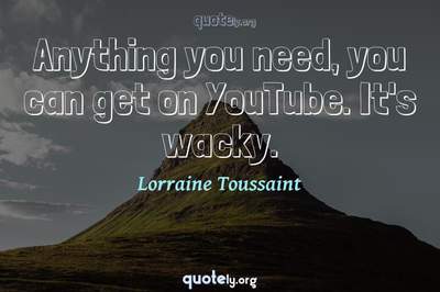 Photo Quote of Anything you need, you can get on YouTube. It's wacky.