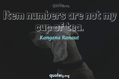 Photo Quote of Item numbers are not my cup of tea.