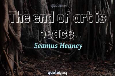 Photo Quote of The end of art is peace.