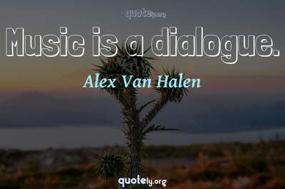 Photo Quote of Music is a dialogue.
