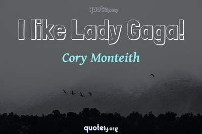 Photo Quote of I like Lady Gaga!